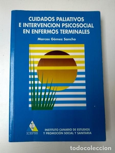 Libri di seconda mano: Cuidados Paliativos e Intervencion Psicosocial en enfermos terminales - Marcos Gomez Sancho