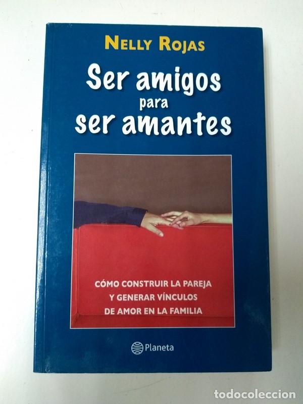 Libros: Ser amigos para ser amantes - Nelly Rojas - Foto 1