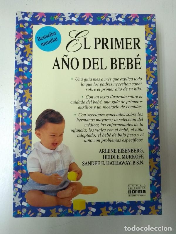 Libros: El primer a&ntilde;o del bebe - Arlene Eisenberg. Heidi E. Murkoff. Sandee E. Hathaway - Foto 1