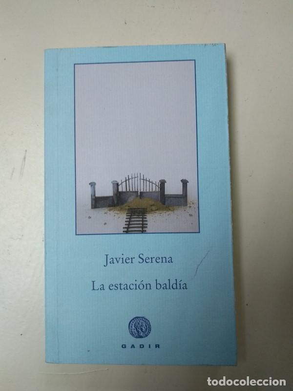 Libros: La estacion baldia - Javier Serena - Foto 1