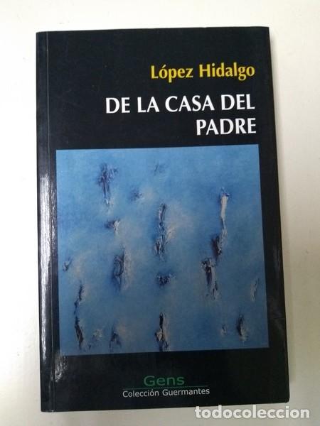 Libros: De la casa del padre - Lopez Hidalgo - Foto 1