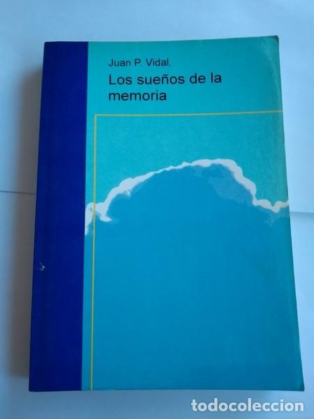 Libros: Los sue&ntilde;os de la memoria - Juan P. Vidal - Foto 1