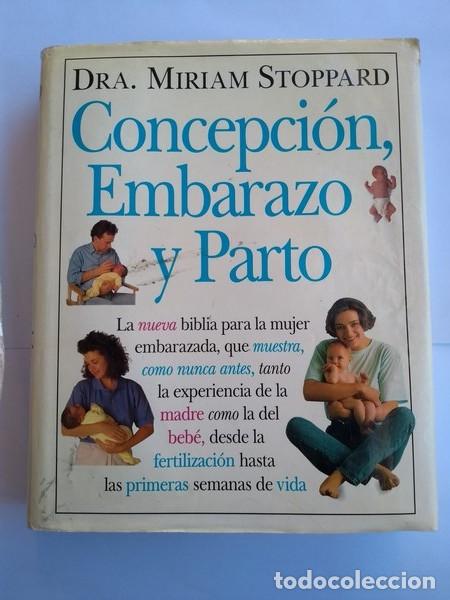 Libros: Concepcion, Embarazo y Parto - Dra. Miriam Stoppard - Foto 1