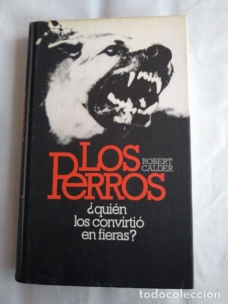 Libros: Los Perros - Robert Calder - Foto 1