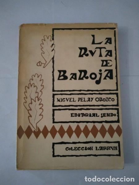 Libros: La ruta de Baroja - Miguel Pelay Orozco - Foto 1