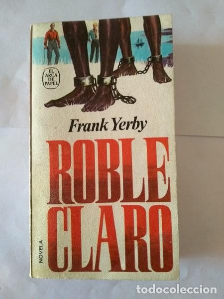 Libros: Roble Claro - Frank Yerby - Foto 1