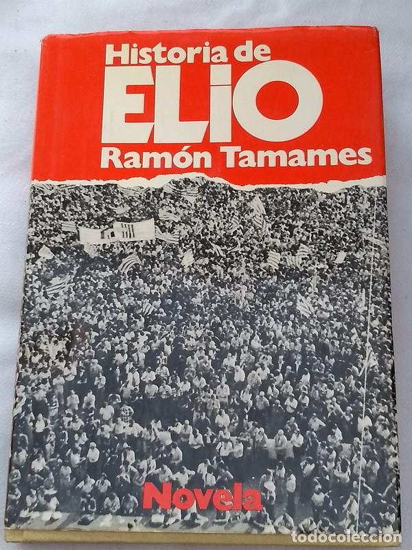 Libros: Historia de Elio - Ramon Tamames - Foto 1