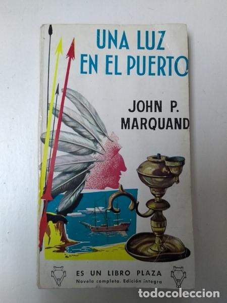 Libros: Una luz en el puerto - John P. Marquand - Foto 1
