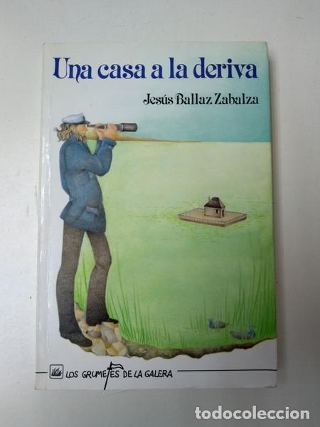 Libros: Una casa a la deriva - Jesus Ballaz Zabalza - Foto 1