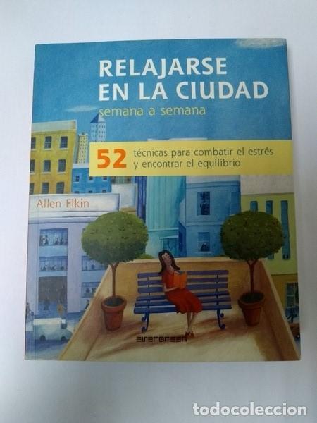 Libros: Relajese en la ciudad semana a semana - Allen Elkin - Foto 1