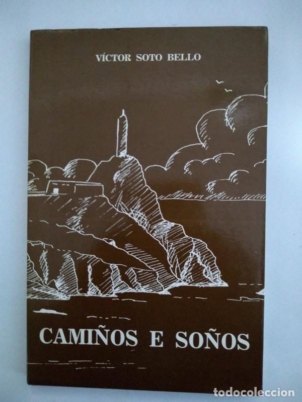 Libros: Cami&ntilde;os e so&ntilde;os - Victor Soto Bello - Foto 1