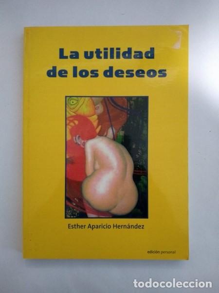 Libros: La utilidad de los deseos - Esther Aparicio Hernandez - Foto 1