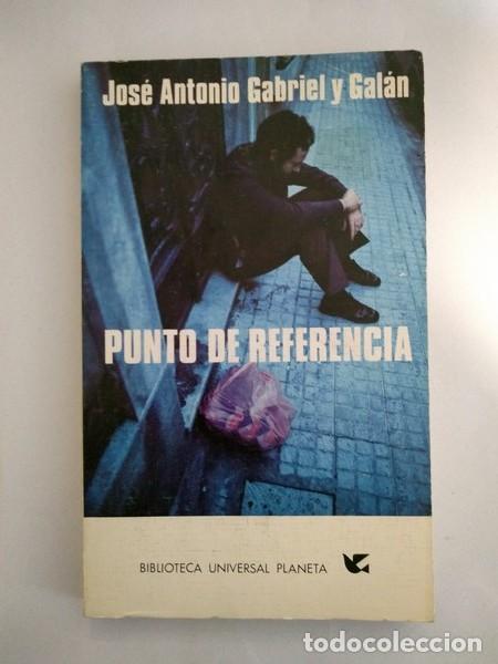 Libros: Punto de referencia - Jose Antonio Gabriel y Galan - Foto 1