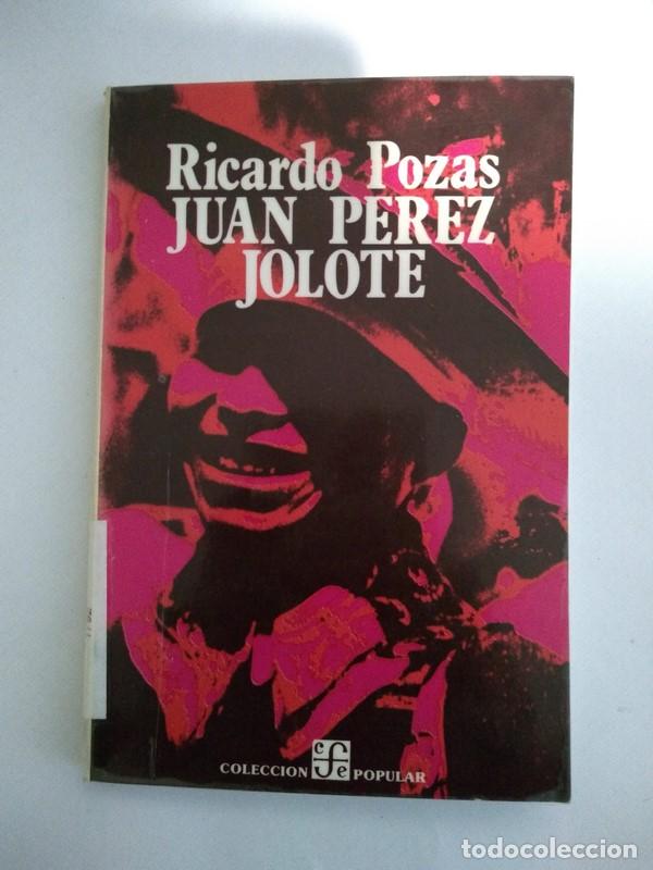 Libros: Juan Perez Jolote - Ricardo Pozas A. - Foto 1