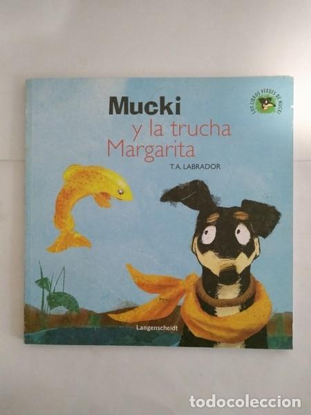 Libros: Mucki y la trucha Margarita - T. A. Labrador - Foto 1