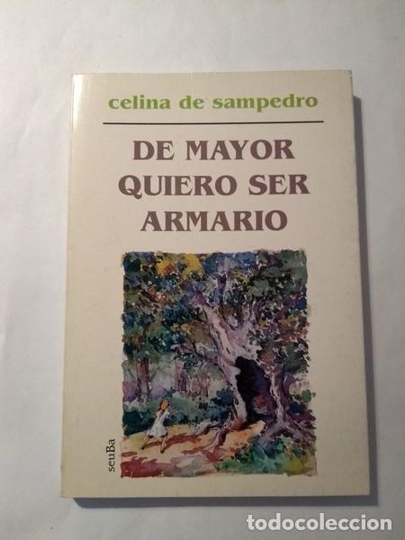 Libros: De mayor quiero ser armario - Celina de Sampedro - Foto 1