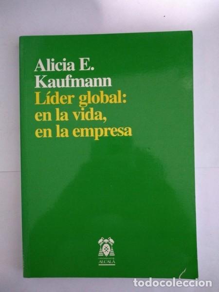 Libros: Lider global: en la vida, en la empresa - Alicia Kaufmann - Foto 1