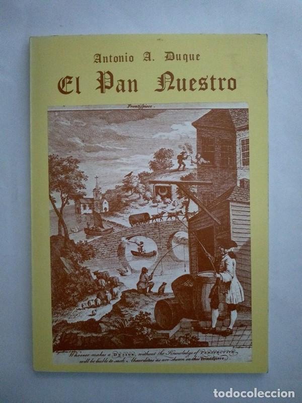 Libros: El Pan nuestro - Antonio A. Duque - Foto 1