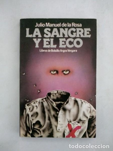 Libros: La sangre y el eco - Julio Manuel de la Rosa - Foto 1