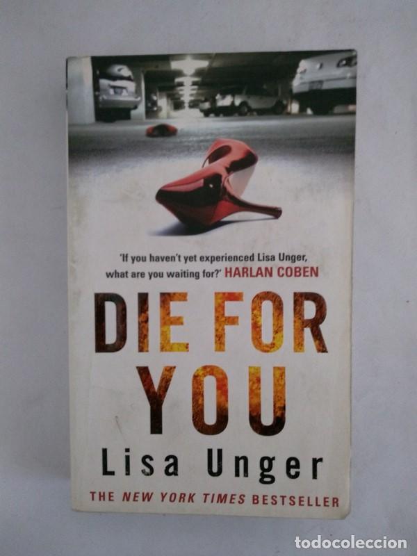 Libros: Die for you - Lisa Unger - Foto 1