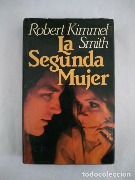 Libros: La Segunda Mujer - Robert Kimmel Smith - Foto 1