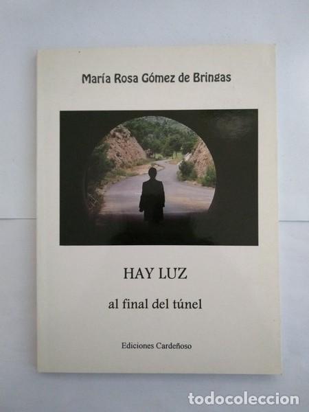 Libros: Hay luz al final del tunel - Maria Rosa Gomez de Bringas - Foto 1