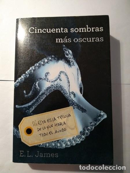 Libros: Cincuenta sombras mas oscuras - E. L. James - Foto 1
