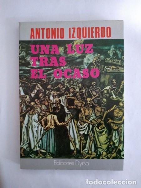 Libros: Una luz tras el ocaso - Antonio Izquierdo - Foto 1