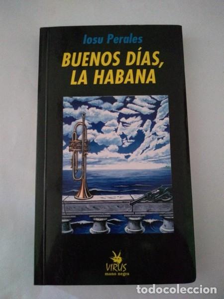 Libros: Buenos dias, La Habana - Iosu Perales - Foto 1
