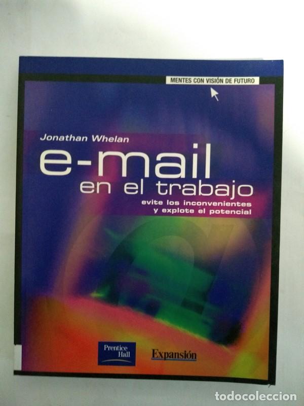 Libros: E &ndash; mail en el trabajo - Jonathan Whelan - Foto 1