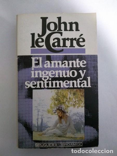 Libros: El amante ingenuo y sentimental - John Le Carre - Foto 1