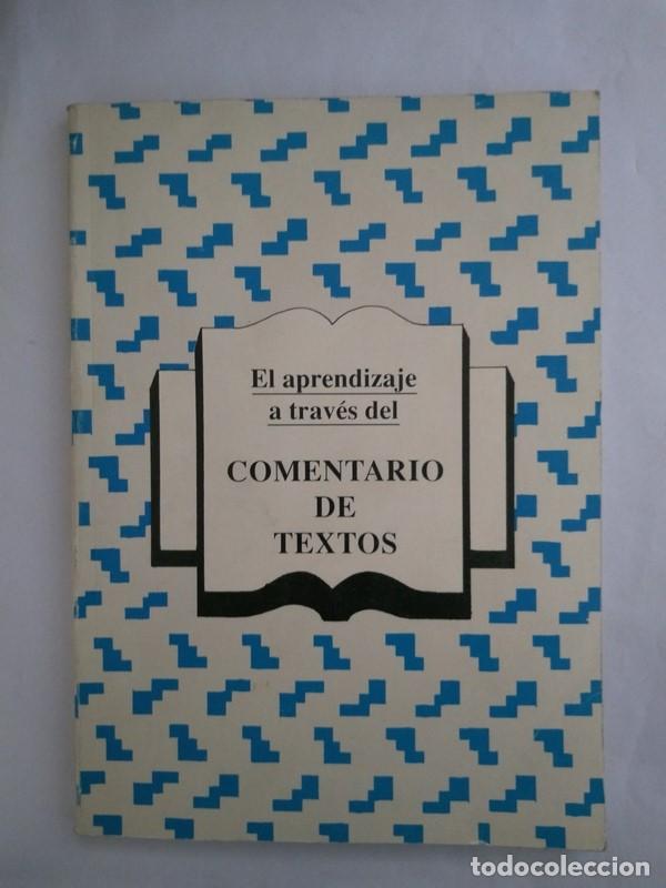 Libros: El aprendizaje a traves del comentario de textos - M. Diez y otros - Foto 1