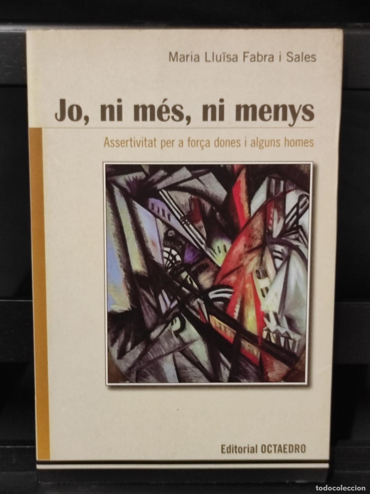 Libros: JO, NI M&Eacute;S, NI MENYS - Assertivitat per a for&ccedil;a donas i alguns homes (IB5187BO)