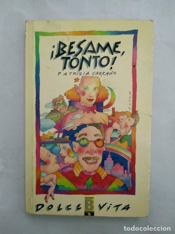 Libros: &iexcl;Besame, tonto! - Patricia Carrano - Foto 1