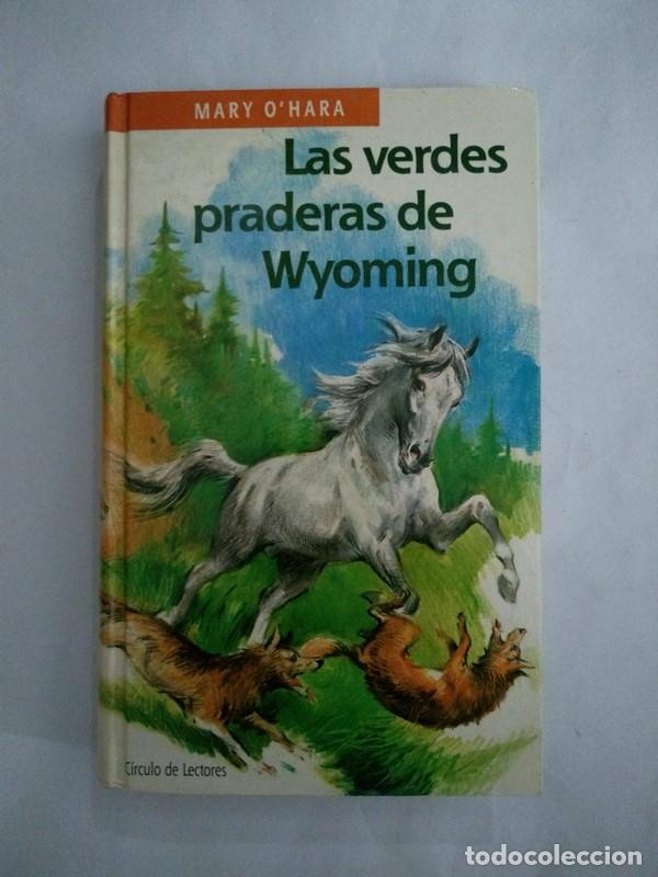 Libros: Las verdes praderas de Wyoming - Mary O&acute;Hara - Foto 1