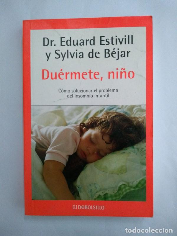 Libros: Duermete ni&ntilde;o - Dr. Eduard Estivill y Sylvia de Bejar - Foto 1