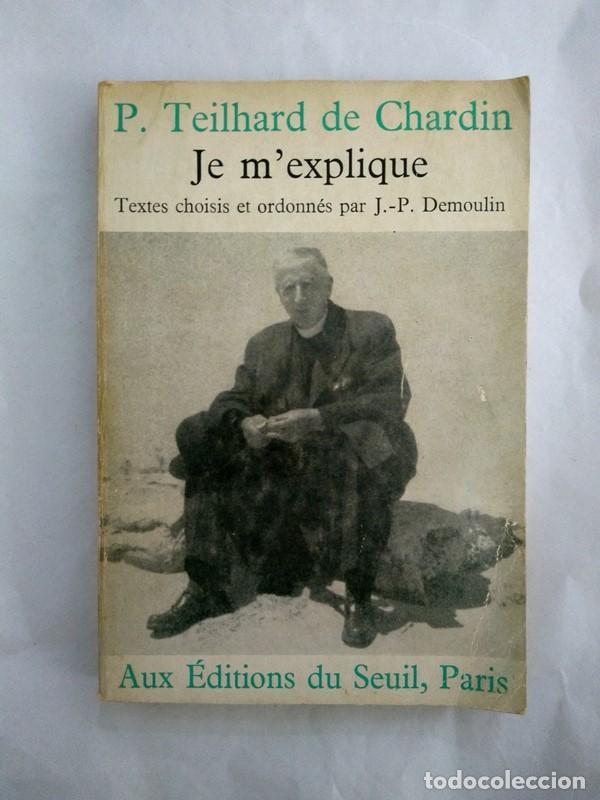 Libros: Je m explique - P. Teilhard de Chardin - Foto 1