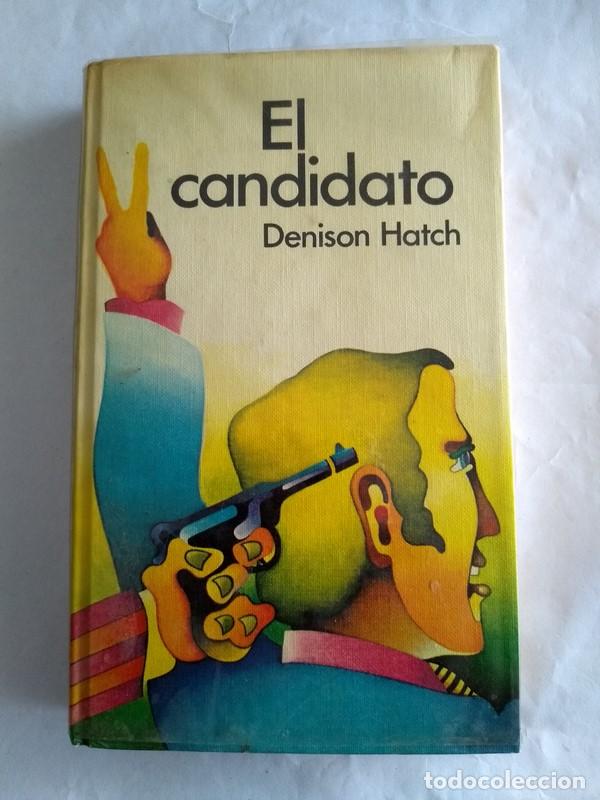 Libros: El candidato - Denison Hatch - Foto 1