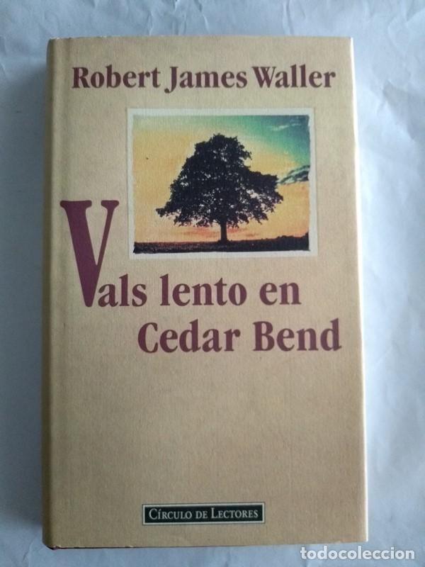 Libros: Vals lento en Cedar Bend - Robert James Waller - Foto 1