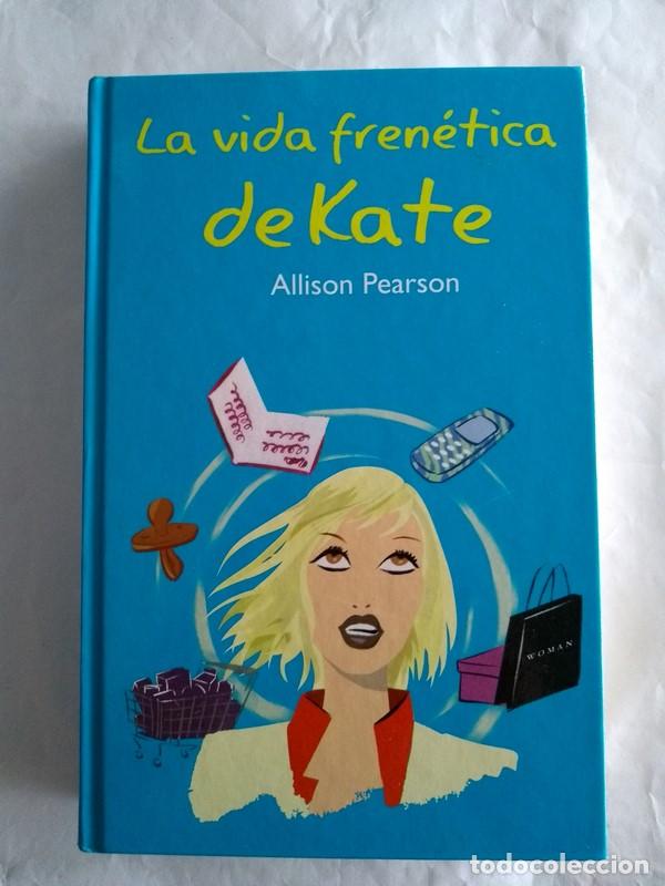 Libros: La vida frenetica de Kate - Allison Pearson - Foto 1