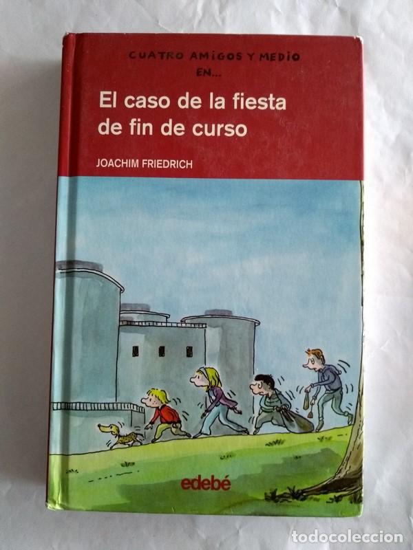Libros: El caso de la fiesta del fin del curso - Joachim Friedrich - Foto 1