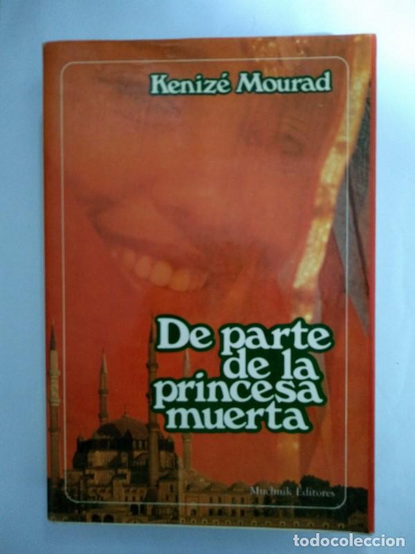 Libros: De parte de la princesa muerta - Kenize Mourad - Foto 1