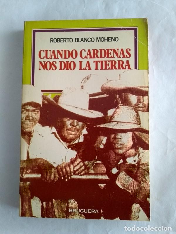Libros: Cuando Cardenas nos dio la tierra - Roberto Blanco Moheno - Foto 1