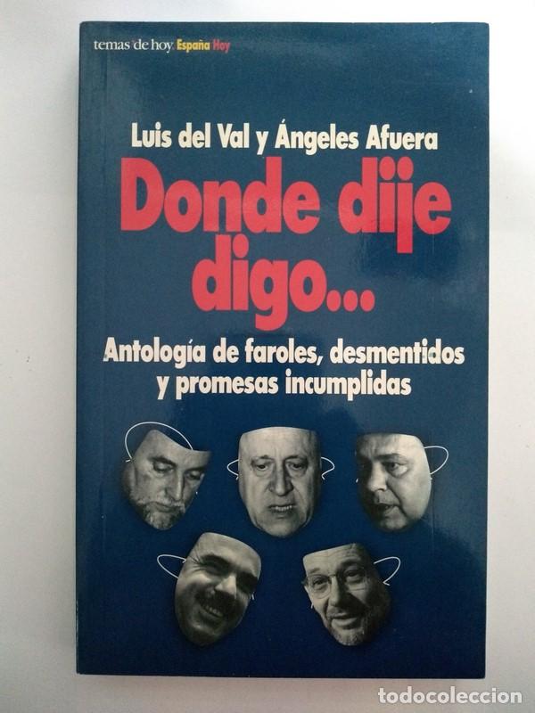 Libros: Donde dije digo... - Luis del Val y &Aacute;ngeles Afuera - Foto 1
