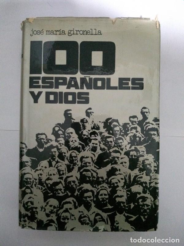 Libros: 100 Espa&ntilde;oles y Dios - Jos&eacute; Mar&iacute;a Gironella - Foto 1