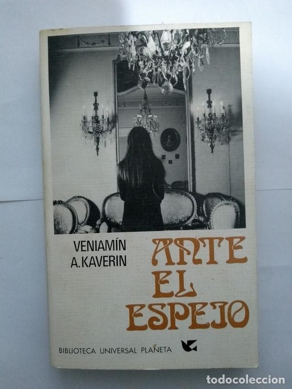 Libros: Ante el espejo - Veniam&iacute;n A. Kaverin - Foto 1