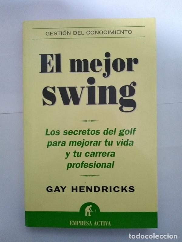 Libros: El mejor swing - Gay Hendricks - Foto 1