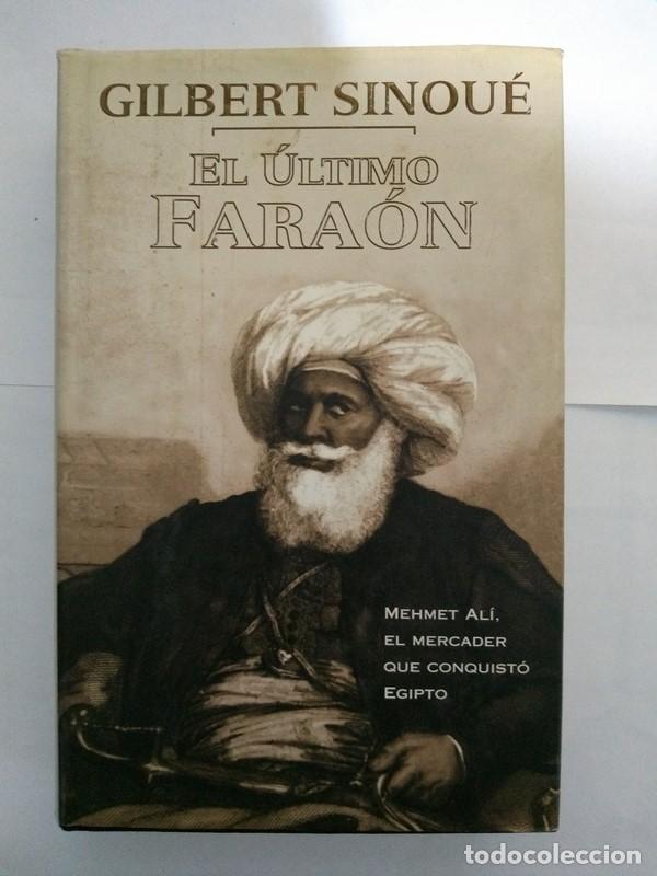 Libros: El &uacute;ltimo Fara&oacute;n - Gilbert Sinou&eacute; - Foto 1