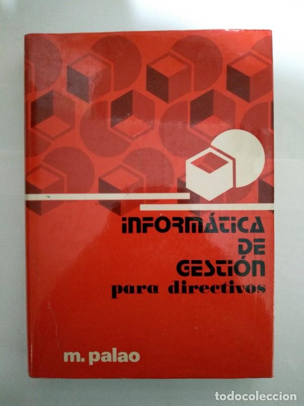 Libros: Inform&aacute;tica de gesti&oacute;n para directivos - M. Palao - Foto 1