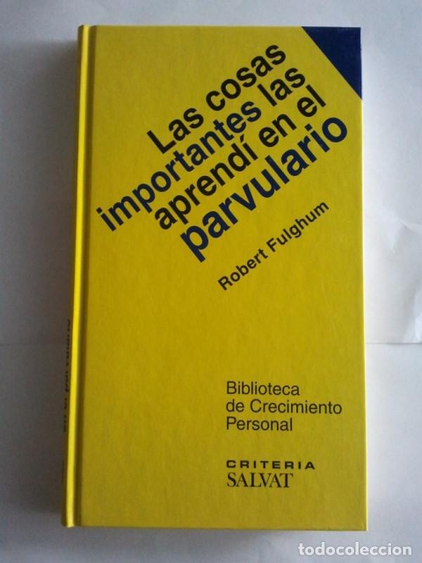 Libros: Las cosas importantes las aprend&iacute; en el parvulario - Robert Fulghum - Foto 1